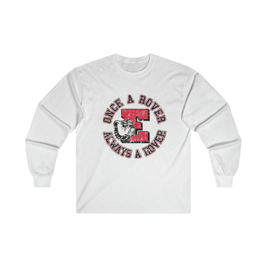 Easton "Once a Rover Always A Rover" Ultra Cotton Long Sleeve Tee